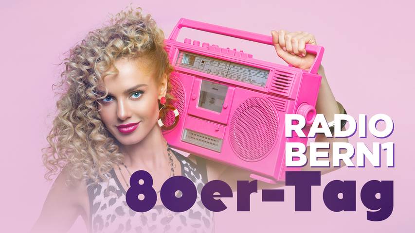 RADIO BERN1 80er-Tag