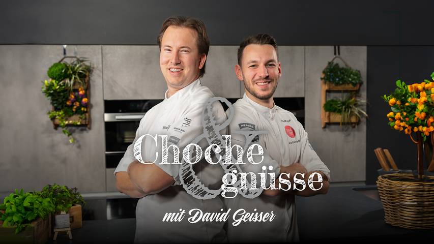 Choche & gnüsse mit David Geisser