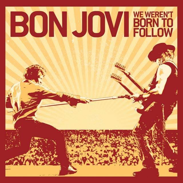 WE WEREN'T BORN TO FOLLOW