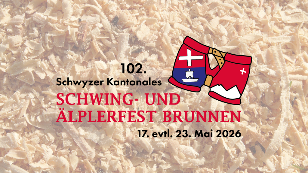 102. Schwyzer Kantonales Schwing- und Älplerfest