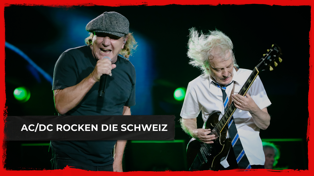 AC/DC rocken die Schweiz!