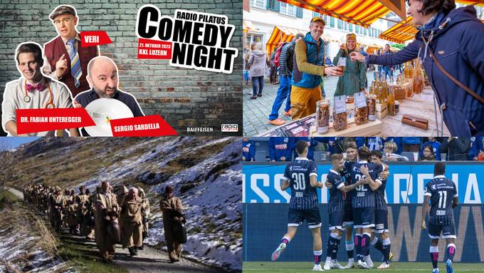 GenussMarkt, Comedy Night oder FCL: Das läuft am Wochenende im Pilatusland