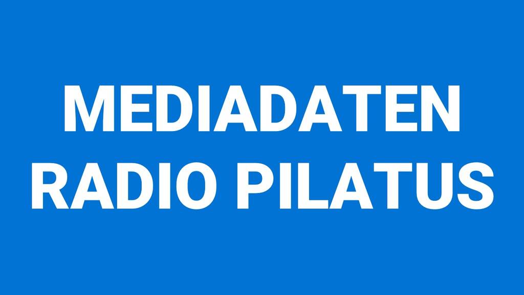Mediadaten Radio Pilatus