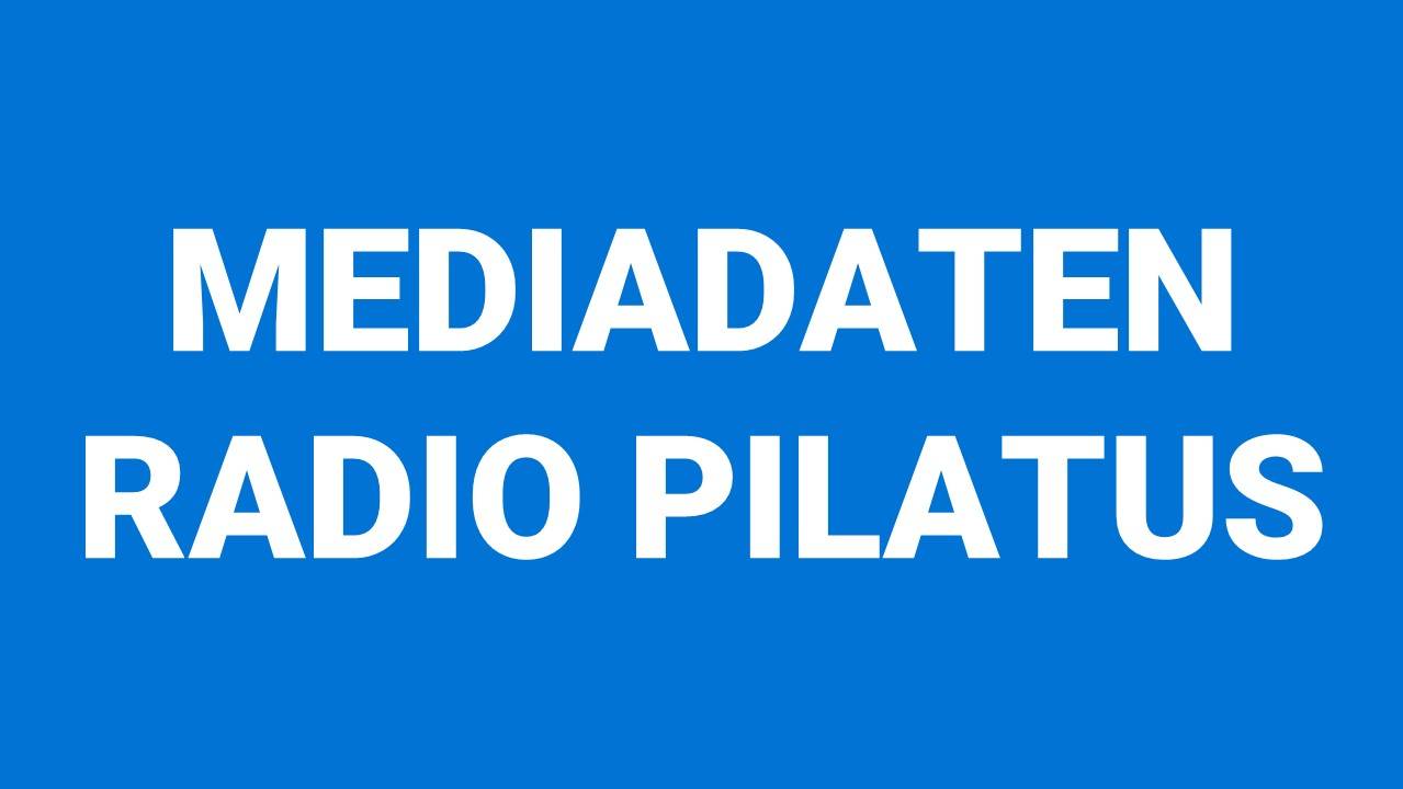 Mediadaten Radio Pilatus 