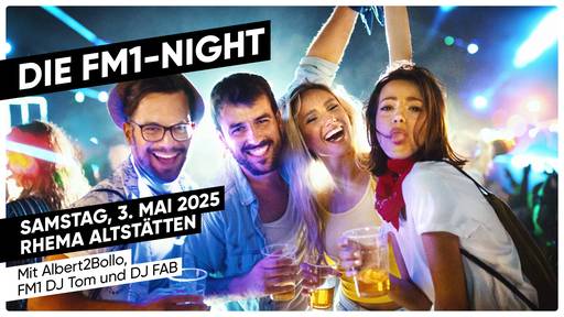 Die grosse FM1-Night! 