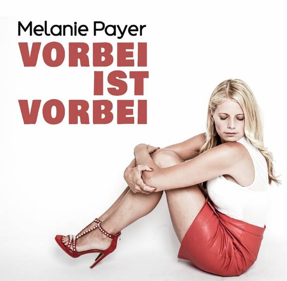 Melanie Payer - Vorbei ist vorbei