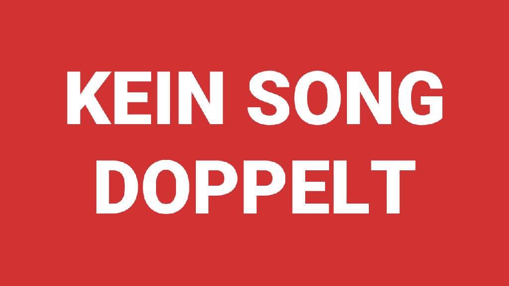 Kein Song Doppelt 